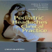 Pediatric Headaches in Clinical Practice - Andrew Hershey , 1E
